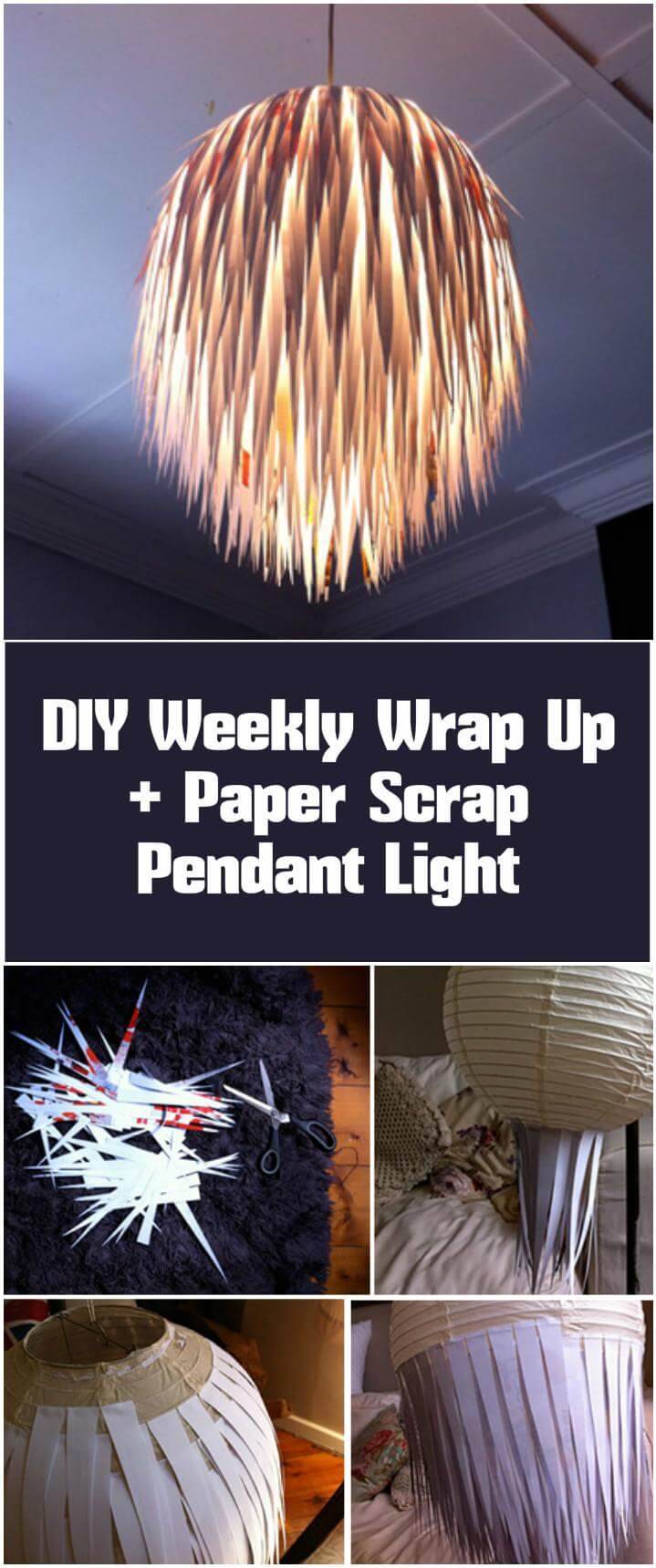 self-made weekly wrap up and paper scrap pendant light
